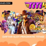 Daftar Slot Pragmatic TITI4D
