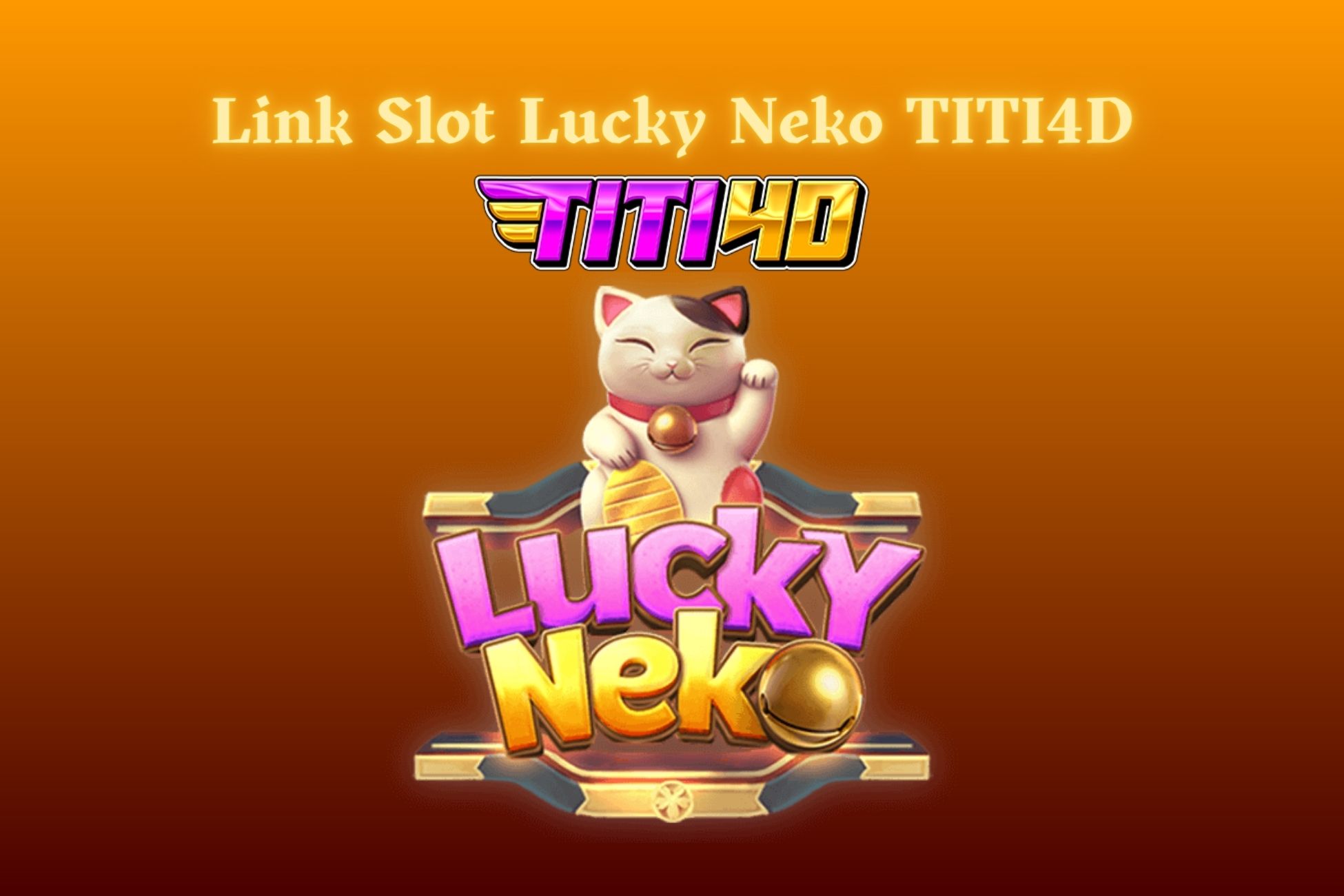 Link Slot Lucky Neko TITI4D