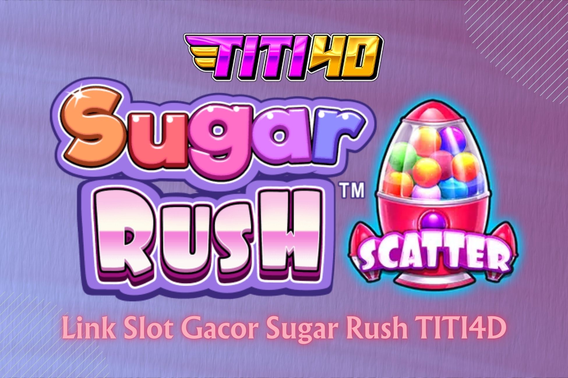 Link Slot Gacor Sugar Rush TITI4D